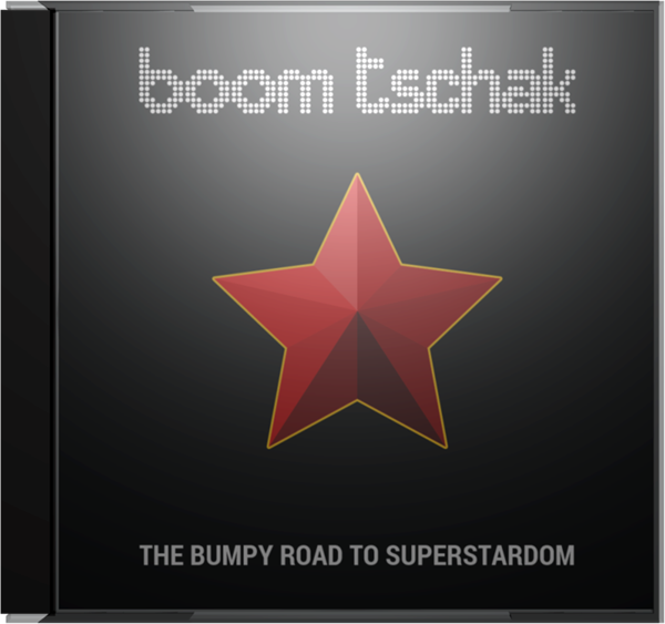 The Bumpy Road to Superstardom EP by Boomtschak cover art